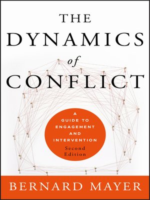 The Dynamics Of Conflict By Bernard Mayer 183 Overdrive